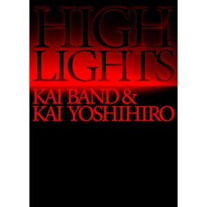 ▼BD / 甲斐バンド / HIGHLIGHTS / KAI BAND & KAI YOSHIHIRO Blu-ray BOX(Blu-ray) (初回生産限定盤) /..