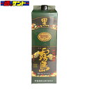【14日19時~ポイント5倍】霧島酒造 黒霧島 芋 焼酎 25度 1800ml パック 1ケース