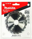 マキタ電動工具 丸ノコ用一般木工用チップソー 外径85mm×穴径20mm×20P A-19118