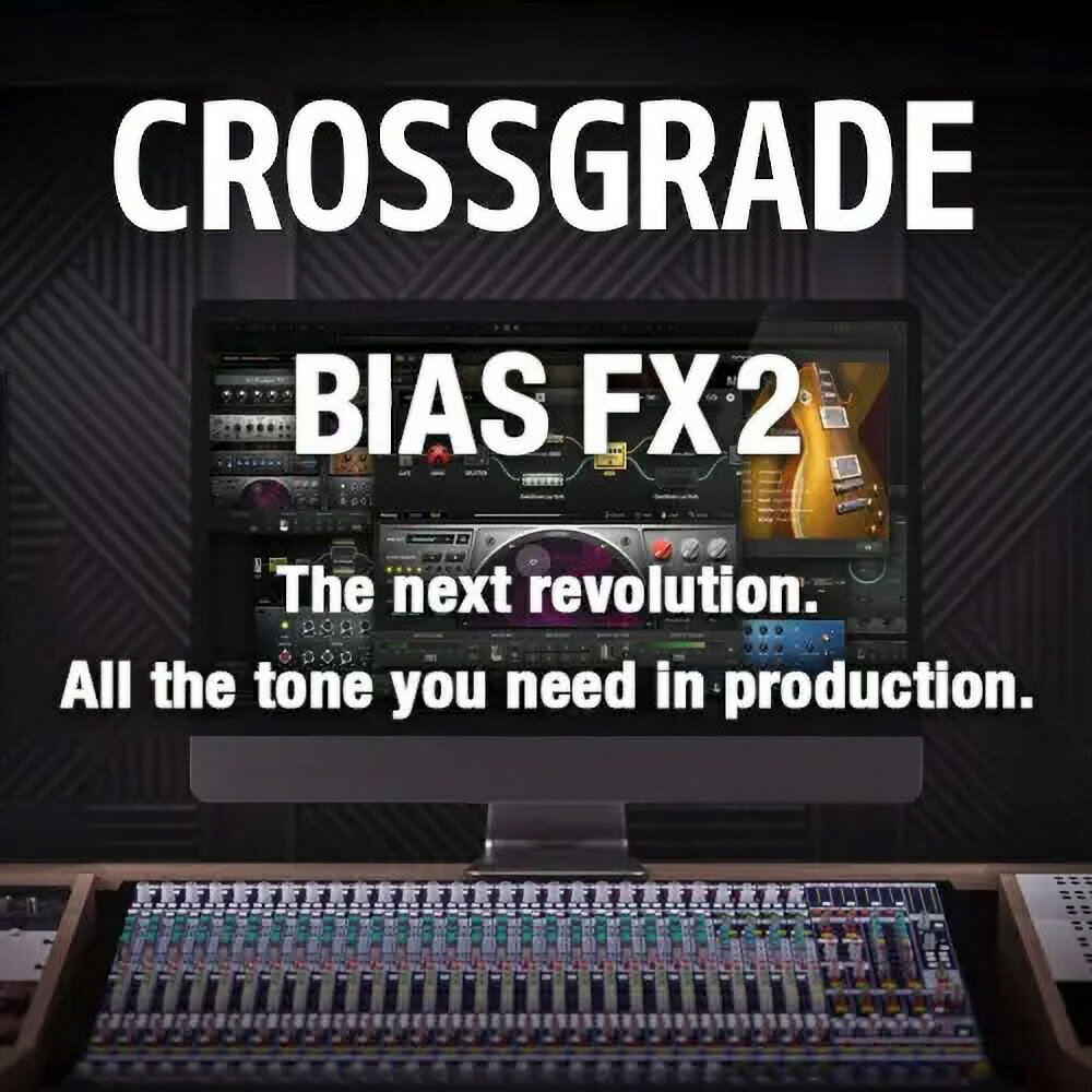 Positive Grid Crossgrade BIAS AMP 2 Professional to BIAS FX 2 Elite 【ダウンロード商品/クロスグレード版】