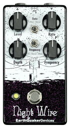 EarthQuaker Devices Night Wire Wide Range Harmonic Tremelo アースクエイカーデバイセス ハーモニックトレモロ