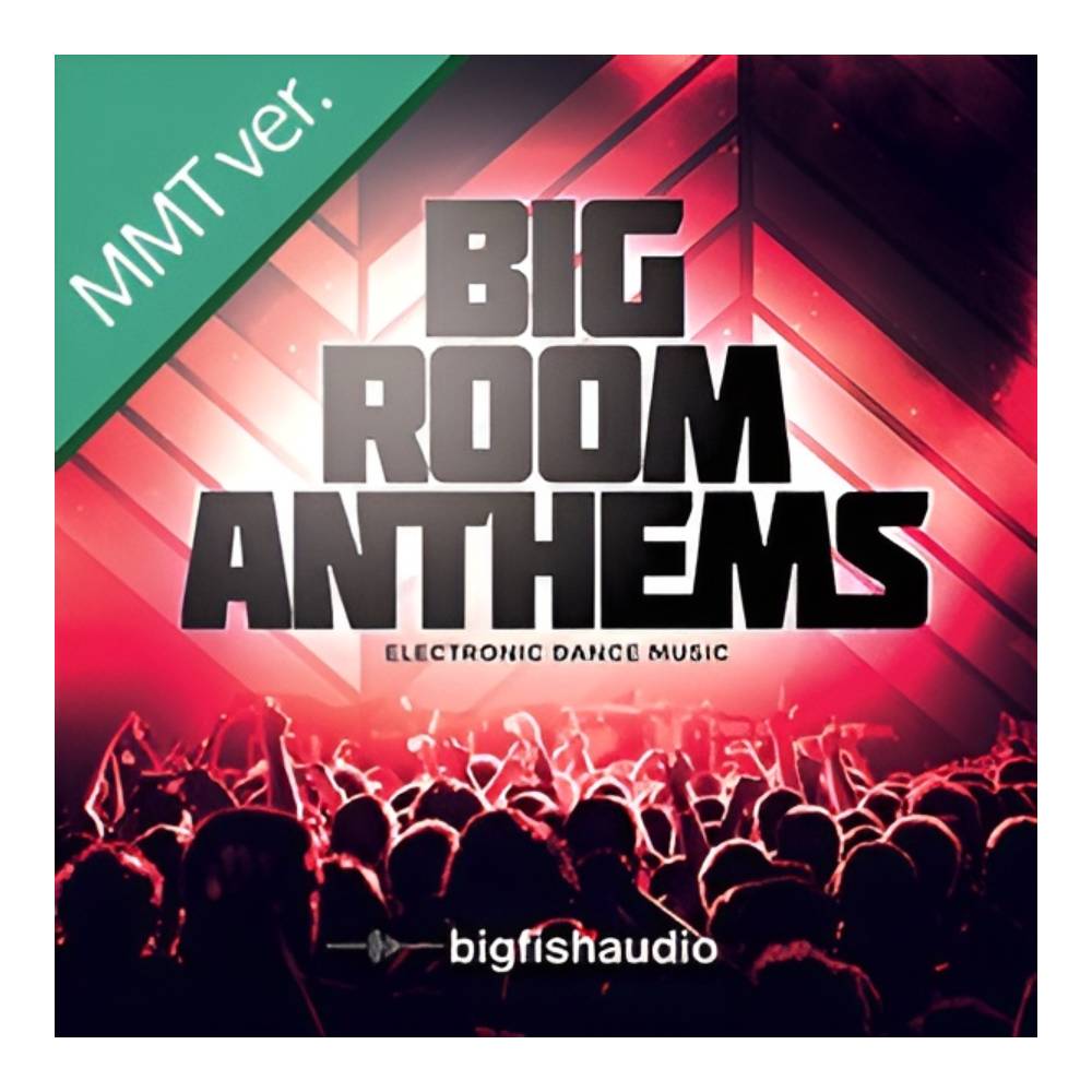 Sound Source - BIG FISH AUDIO BIG ROOM ANTHEMS MMT[メール納品]