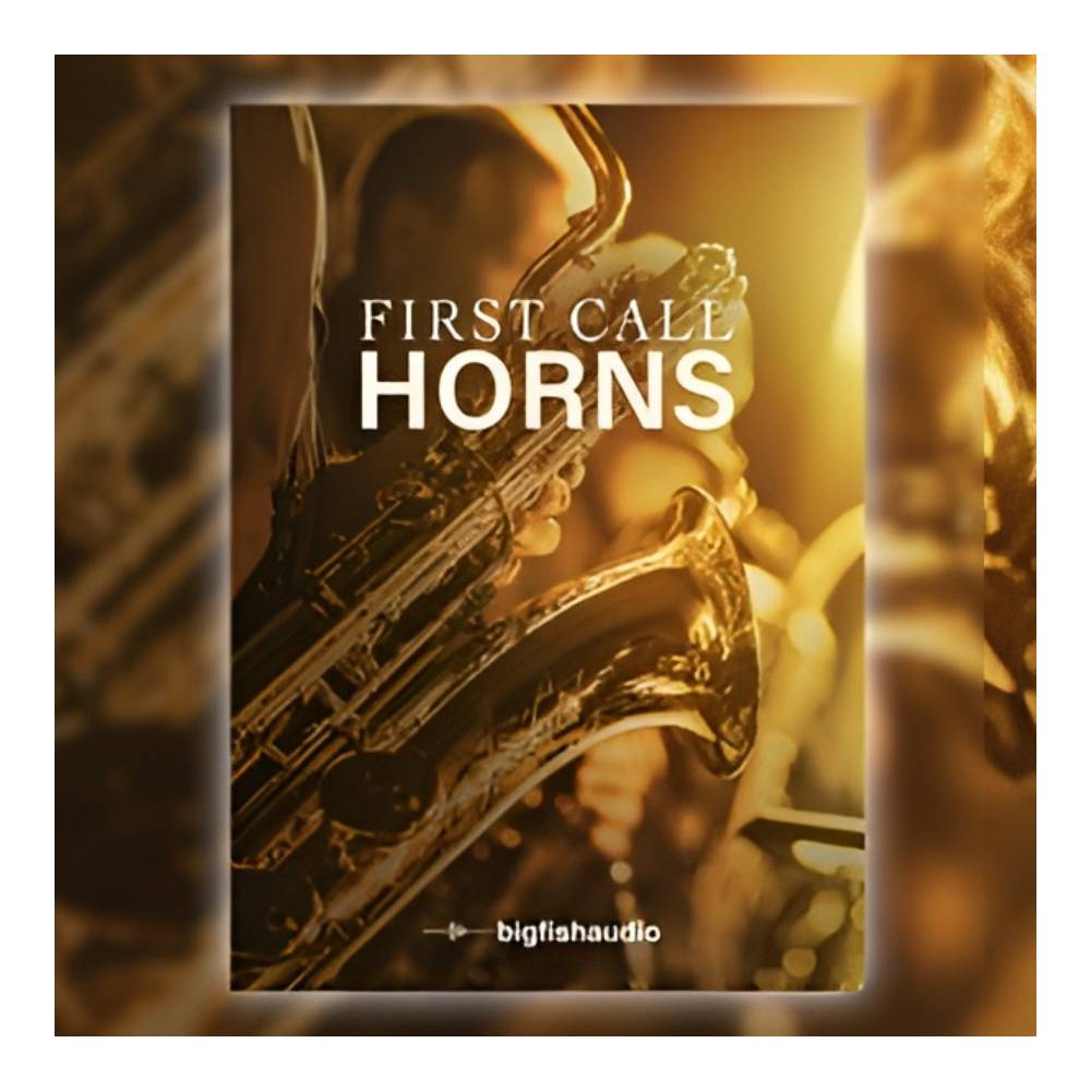 BIG FISH AUDIO FIRST CALL HORNS[メール納品]