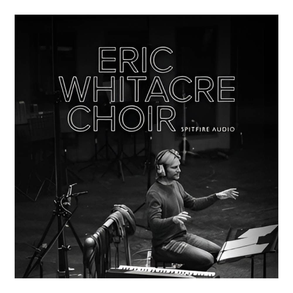 SPITFIRE AUDIO ERIC WHITACRE CHOIR 