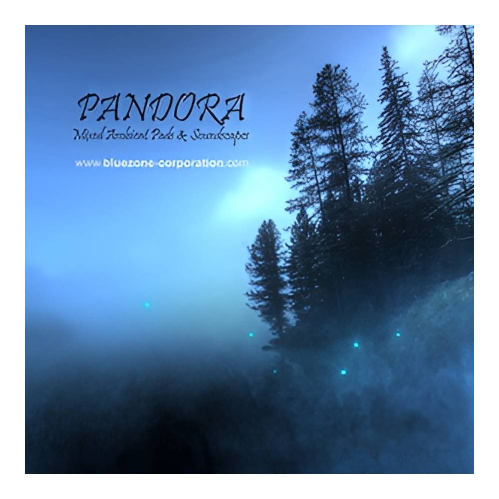 BLUEZONE PANDORA MIXED AMBIENT PADS & SOUNDSCAPES 