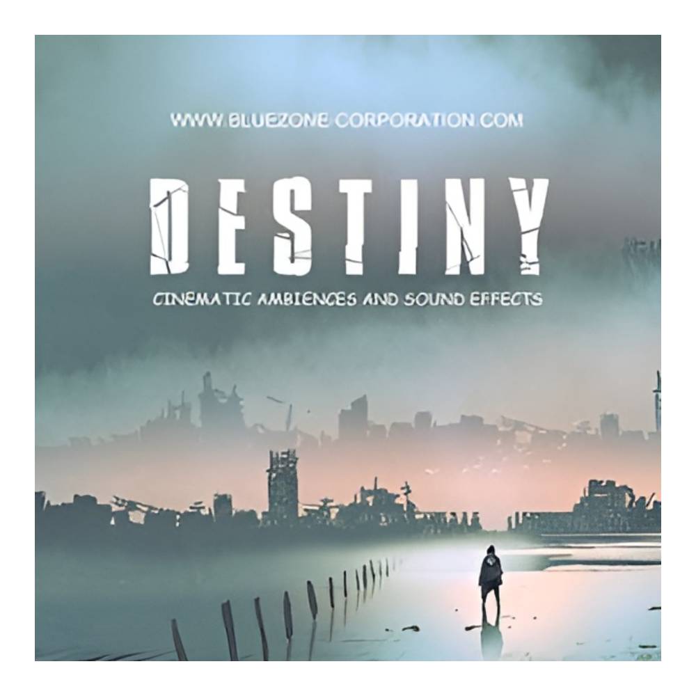 BLUEZONE DESTINY - CINEMATIC AMBIENCES AND SOUND EFFECTS 