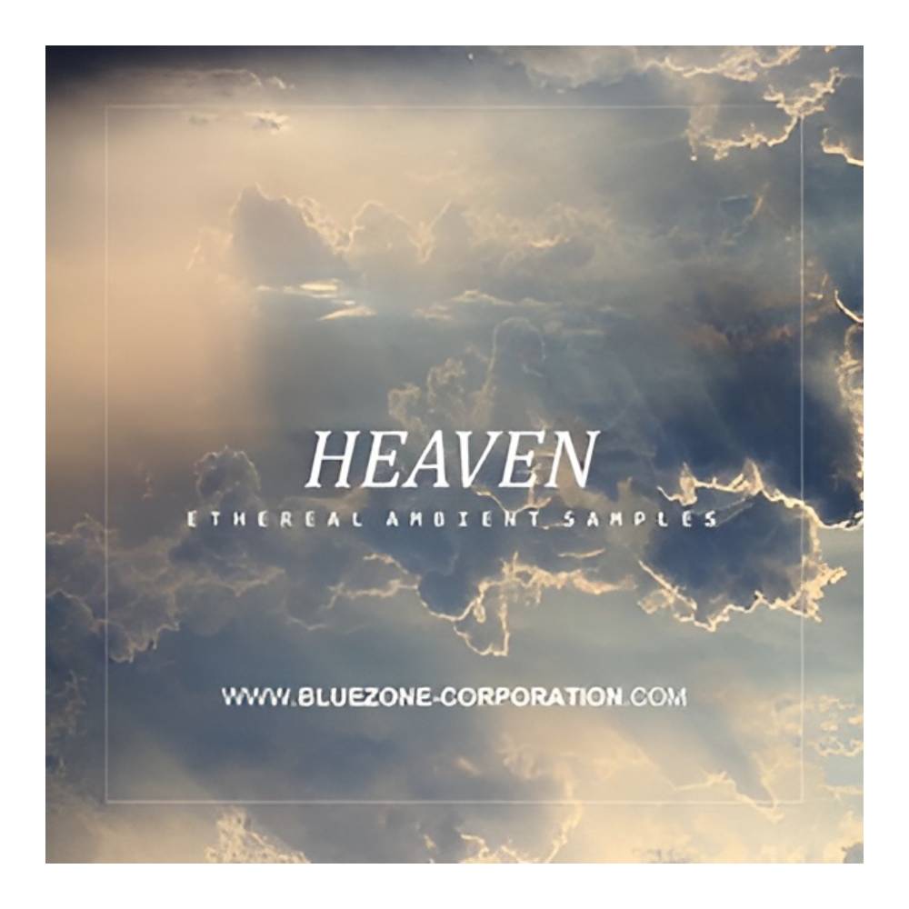 BLUEZONE HEAVEN - ETHEREAL AMBIENT SAMPLES 