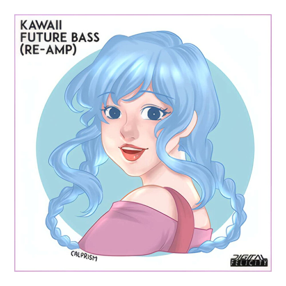 DIGITAL FELICITY KAWAII FUTURE BASS (RE-AMP) [メール納品]