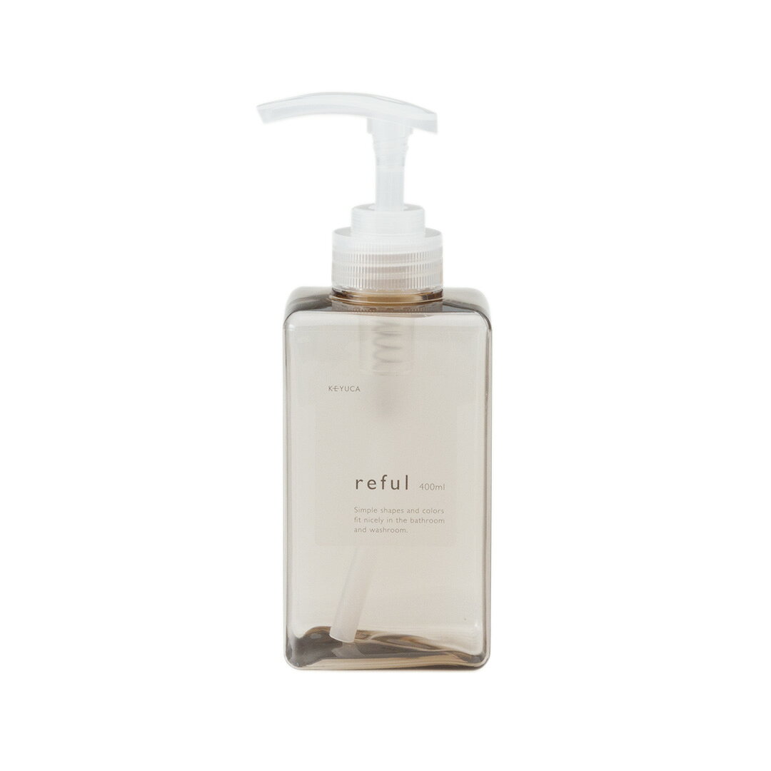 【KEYUCA公式店】ケユカ reful 角ボトル 400ml[詰め替えボトル おしゃれ ソープディスペンサー シャンプーボトル 洗面 バスルーム 風呂 オシャ...