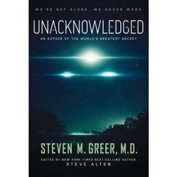 非認可の世界 UNACKNOWLEDGED 人類は宇宙で孤独ではない。WE'RE NOT ALONE. WE NEVER WERE. [DVD][2019]