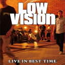 LOW VISION / LIVE IN BEST TIME (CD)