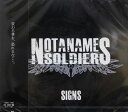 NOT A NAME SOULDIERS / SIGNS (CD)