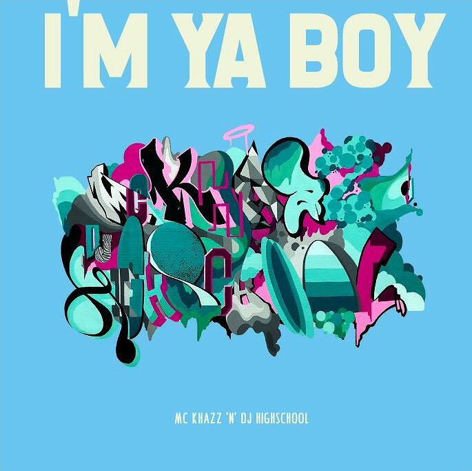 乐天商城 - MC KHAZZ 'N' DJ HIGHSCHOOL / I'M YA BOY (CD)