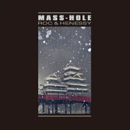 MASS-HOLE / ROCK & HENESSY (MIX CD)