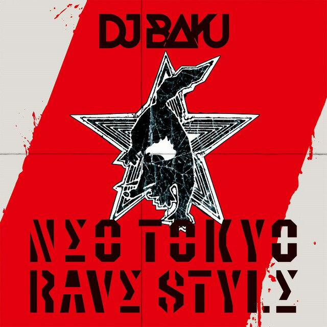 楽天KICKBACKDJ BAKU / NEO TOKYO RAVE STYLE （CD）