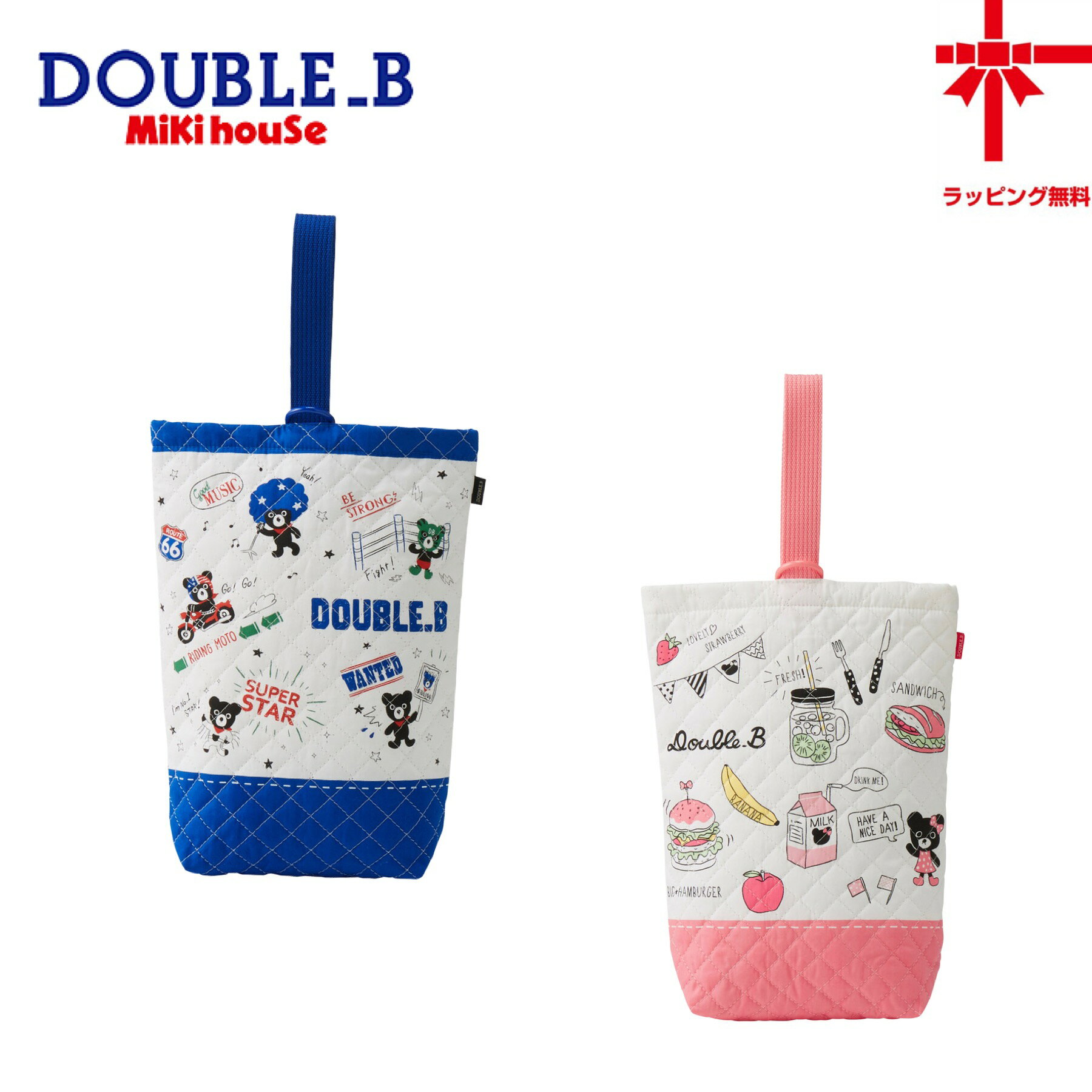 【ダブルB★DOUBLE B】 かわいいプリントがされたキルティング素材の上履き袋です。 リングに紐を通すだけの簡単仕様。内側に名前を記入できるタグ付き。 サイズは約W23×H30.1×D7.2cm ※無料ラッピングも承っております⇒こちら 素材 　ブロード（取っ手）ポリエステル 　 カラー ブルー・ピンク 　 サイズ 約WW23×H30.1×D7.2cm 　 注意 商品画像は、パソコン画面などの性質上実物の色と若干異なって見える事がございます。 あらかじめご了承頂きますようお願い申しあげます☆その他のお得3Pソックスパック☆⇒こちら