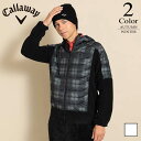 【期間限定クーポン配布中】▼フルジップ中綿スウェット〔チェックプリント〕 【M/L/LL寸:メンズ】キャロウェイ ゴルフ Callaway 有名プロ着用ブランド...