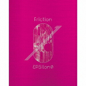 【CD】εpsilonΦ ／ Friction(生産限定盤)(Blu-ray Disc付)