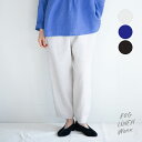 fog linen work（フォグリネンワーク） ソリンヌ パンツ 