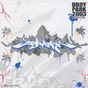 【中古】CD▼BBOY PARK 2003 レンタル落ち