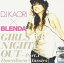 šCDDJ KAORI  BLENDA GIRLS NIGHT OUT Part.1 DownTown Classics ̾ 󥿥