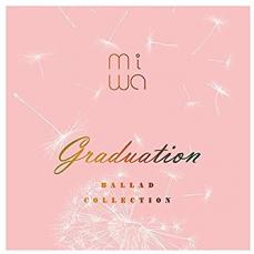 【中古】CD▼miwa ballad collection graduation レンタル落ち