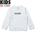 ナインルーラーズ キッズ NINE RULAZ LINE 子供服 KIDS Logo Crew Neck 長袖 トレーナー スウェット スエット NRKAW16-006 ホワイト