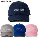 アップルバム キャップ APPLEBUM LOGO CAP ローキャップ ベースボールキャップ 帽子 メンズ レディース スナップバック ボールキャップ 綿 コ...