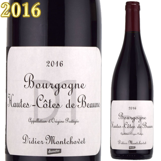 ディディエ・モンショヴェ ブルゴーニュ オート・コート・ド・ボーヌ ルージュ 2016 750ml赤AC Hautes C?tes de Beaune Didier Montchovet　※北海道・東北は別途送料必要（1,000円追加）