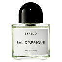 【無料サンプル付】BYREDO Bal Dafrique EDP 100mL ー アフリカの神秘に包まれた魅惑的な香りで彩り豊かな毎日を