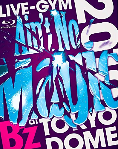 B z LIVE-GYM 2010 Ain t No Magic at TOKYO DOME Blu-ray