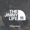 ジムニー ステッカー 車 おしゃれ かっこいい THE JIMNY LIFE 11 シール 防水 カッティングステッカー 切り文字 じむにー jimny ja11 アウトドア OUTDOOR カーステッカー カスタム パーツ カー用品 スズキ suzuki きりもじいちば