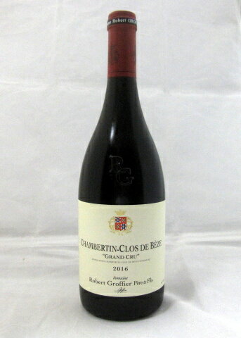 シャンベルタン・クロ・ド・ベーズ　グラン・クリュ　ロベール・グロフィエ　[2016]750ml（Robert Groffier　Chambertin-Clos・de・Beze Grand・Cru）【正規】【フランス】【ブルゴーニュ】【赤ワイン】