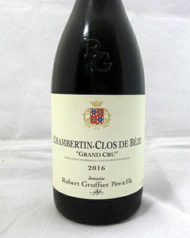 シャンベルタン・クロ・ド・ベーズ　グラン・クリュ　ロベール・グロフィエ　[2016]750ml（Robert Groffier　Chambertin-Clos・de・Beze Grand・Cru）【正規】【フランス】【ブルゴーニュ】【赤ワイン】