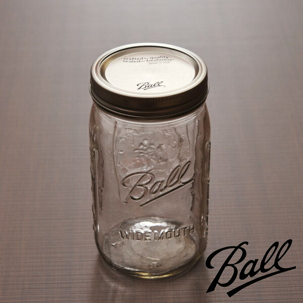 Ball メイソンジャー ワイドマウス クリア 32oz 960mL 保存容器 （67000） 【MAISON Jar ボール ボトル 容器 ガラス ビール ガラス瓶 密閉 ふた 収納 アメリカ キッチンブランチ 】