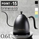 【ポイント15倍】brewista ブリューイスタ 0.6L ステンレススチール 電気ケトル 温度調節 保温機能 細口 コーヒーケトル ドリップケトル 電気ポット 湯沸かしポット おしゃれ かわいい 軽量 軽い 持ちやすい タイマー インテリア コーヒー 珈琲 ティー 紅茶