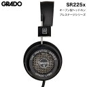 GRADO SR225x vXe[WV[Y I[v^ L wbhz # SR225x Oh (wbhz)