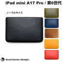 buzzhouse design iPad mini A17 Pro (第7世代) / 第6世代 ハンドメイドレザーケース ノーマルサイズ バズハウスデザイン ...