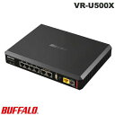 BUFFALO VR-U500X @l VPN[^[ 10Giga Lf # VR-U500X obt@[ (VPN[^[)