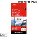 Deff iPhone 15 Plus ULTRA HARD GLASS 透明 0.55mm # DG-IP23LG5DF ディーフ (スマホ用液晶保護ガラスフィルム) モース硬度7以上 AGC Dragontrail X ドラゴントレイル