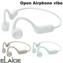 yyz ELAiCE Open Airphone vibe Bluetooth 5.2 CXCtH GX ( Cz ) ` ǂȂ }CNt nYt[