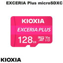 [lR|X] KIOXIA 128GB EXCERIA Plus microSDXC UHS-I U3 V30 A1 A_v^t COpbP[W # LMPL1M128GG2 LINVA ([J[h)