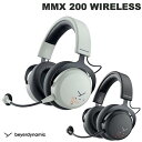 yyz beyerdynamic MMX 200 WIRELESS CXQ[~OwbhZbg (^) xC[_Ci~bN (wbhZbg Cz}CNEBluetooth) hCc hCc yX^WI ቹ PC Q[ y x[h