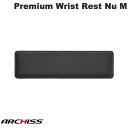 ARCHISS Mサイズ Ultrasuede nu Premium Wrist Rest Nu ウルトラスエード ヌー プレミアムリストレスト # AS-PRWRN-BKM アーキス (リストレスト)