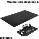 DELTAHUB Minimalistic felt desk pad Dark Grey L DP-L-D デルタハブ (マウスパッド) ディスクパッド マウスパッド Lサイズ フェルト製 ほつれ防止 滑り止め 掃除が簡単 滑りにくい