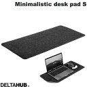 DELTAHUB Minimalistic felt desk pad Dark Grey S DP-S-D デルタハブ (マウスパッド) ディスクパッド マウスパッド Sサイズ フェルト製 ほつれ防止 滑り止め 掃除が簡単 滑りにくい