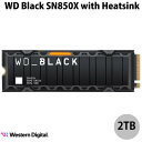 Western Digital 2TB WD_Black SN850X NVMe SSD With Heatsink PCIe Gen4 x4 # WDS200T2XHE EGX^fW^ (SSD)