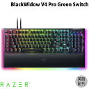 yyz y}\1000~OFFN[|ΏہzyKiz Razer BlackWidow V4 Pro Green Switch pz Ύ L R}h_C}NL[ JjJ Q[~OL[{[h # RZ03-04680100-R3M1 [U[ ubNEChE XgXgt