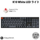 Keychron K10 Mac{z L / Bluetooth 5.1 CXΉ eL[t Gateron G Pro Ԏ WHITE LEDCg JjJL[{[h # K10-A1-JIS L[N (BluetoothL[{[h) JIS