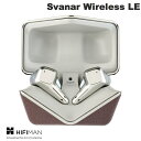 HIFIMAN Svanar Wireless LE Bluetooth 5.2 ANC ANeBumCYLZO tCXCz IPX5h # Svanar Wireless LE nCt@C} (E^CXCz)